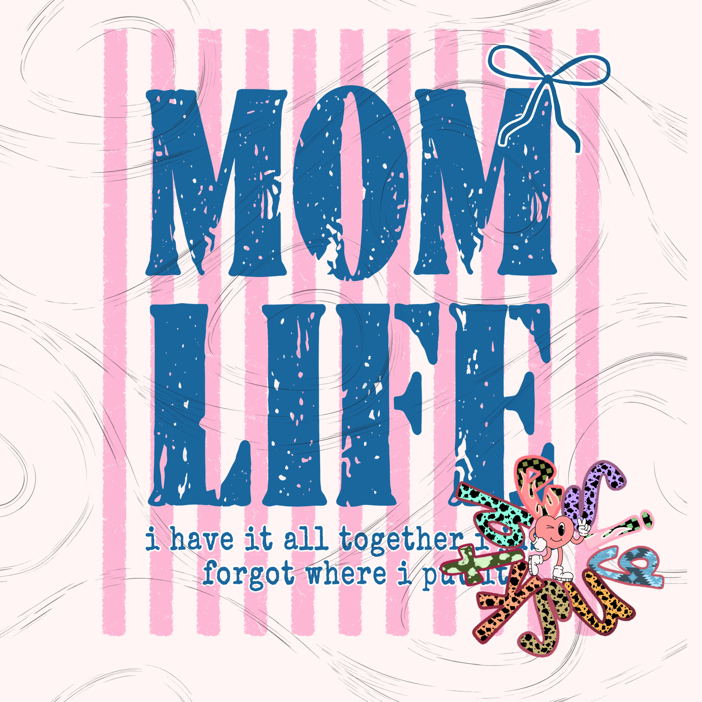 Mom Life