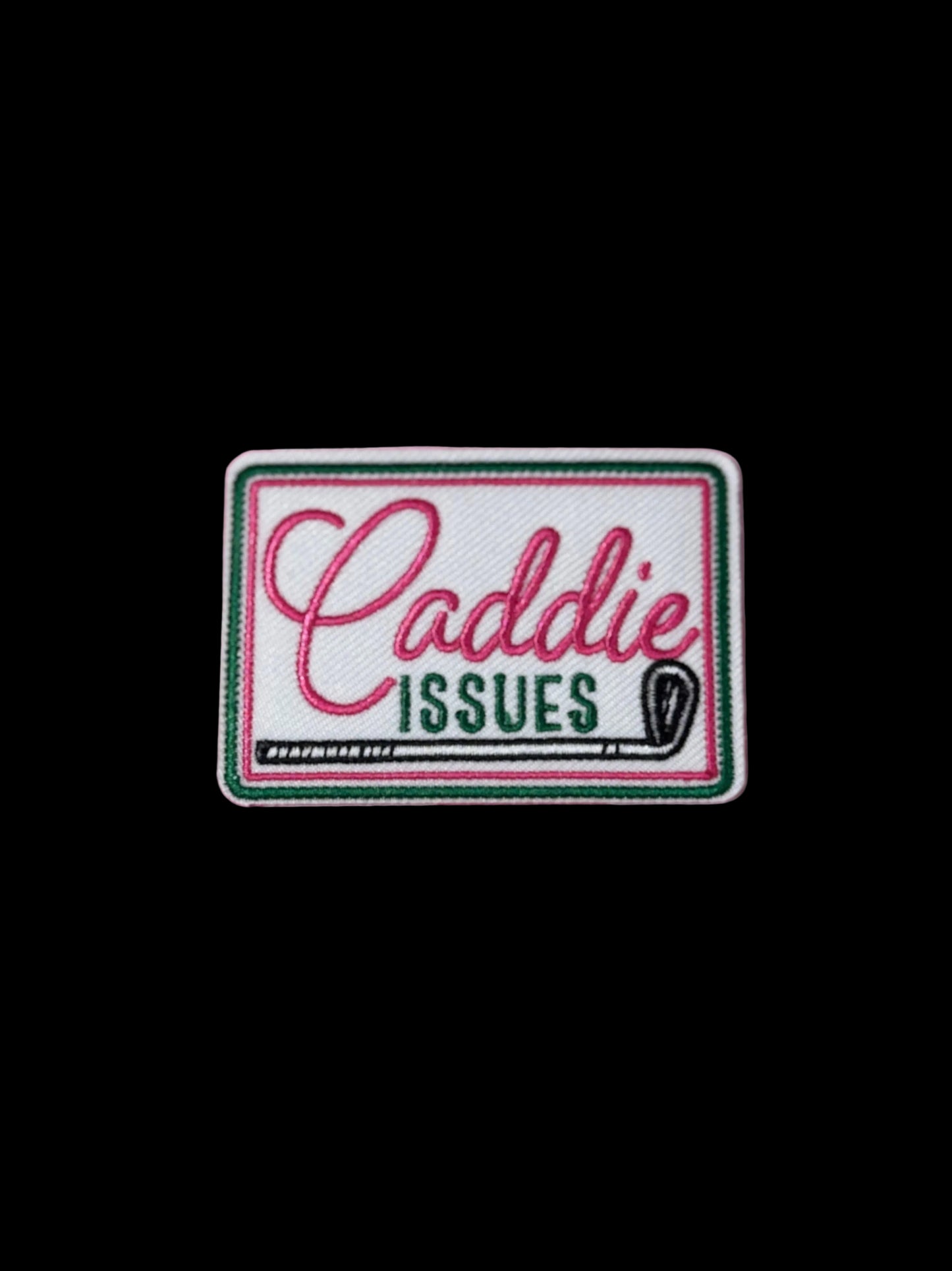 Embroidered- Caddie Issues
