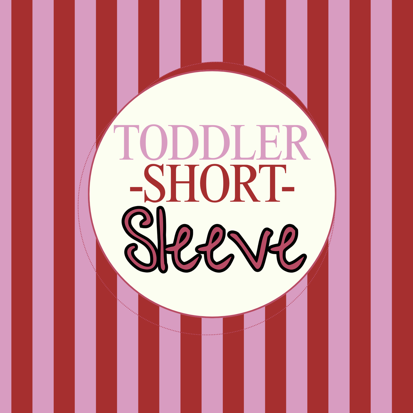 -T O D D L E R- Short Sleeve