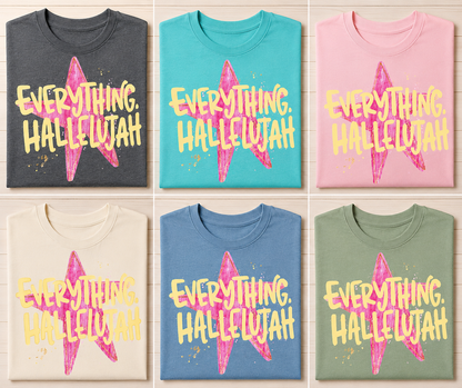 Everything Hallelujah Tee